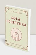 Sola Scriptura – R. C. Sproul