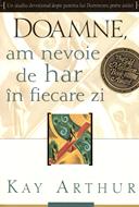 Doamne am nevoie de har în fiecare zi