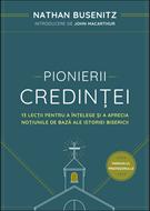 Pionierii credinței – Nathan Busenitz