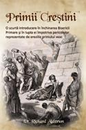 Primii creştini - o scurtă introducere (Paperback)