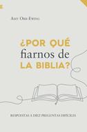 ¿Por qué fiarnos de la Biblia? (Rústica) [Libro]