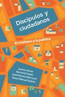 Discipulos Y Ciudadanos/ Cristiano Y La Politica (Rústica) [Libro]
