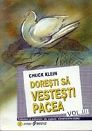 Doreşti să vesteşti pacea - vol. 3 (sc)