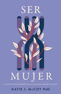 Ser Mujer (Rústica)