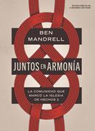 Juntos En Armonia/ La Comunidad Que Marco La Iglesia/ Estudio Biblico (Rústica) [Libro]