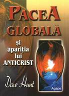 Pacea globală şi apariţia lui Anticrist (brosata)