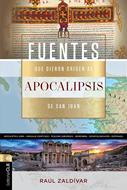 Fuentes Que Dieron Origen Al Apocalipsis De San Juan (Rústica) [Libro]