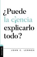 ¿Puede La Ciencia Explicarlo Todo? (Rústica)