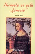 Numele ei este femeie - cartea întâi (SC)