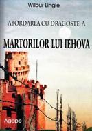 Abordarea cu dragoste a martorilor lui Iehova (SC)