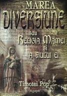 Marea diversiune sau religia mamei şi a fiului ei