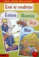 Povestiri biblice de colorat - Eroi ai credinţei (SC)