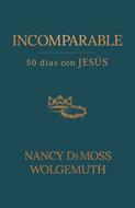 Incomparable (Rústica) [Devocional]