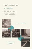 Proclamando a Cristo en una era pluralista (Rústica) [Libro]