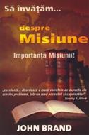 Să învăţăm... despre misiune. Importanţa misiunii (sc)