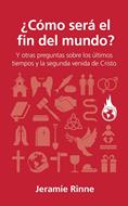 ¿Cómo Será el Fin del Mundo? (Rústica)