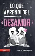 Lo que Aprendí del Desamor