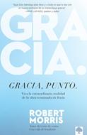 Gracia, punto. (Rústica) [Libro]