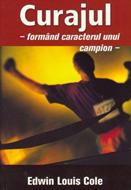 Curajul - formând caracterul unui campion (cu ghid de studiu) (sc)