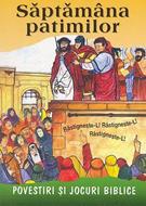 Săptămâna patimilor - Povestiri şi jocuri biblice (SC)