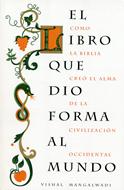 El libro que dio forma al mundo (Rústica) [Libro]