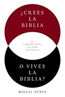 ¿Crees la Biblia o vives la Biblia? (Rústica)