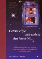 Câteva clipe sub steluţa din fereastră... (SC)