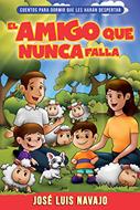 El Amigo Que Nunca Falla (Tapa Dura)