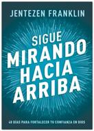 Sigue Mirando Hacia Arriba (Rústica)