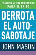 Derrota El Auto-Sabotaje (Rústica)