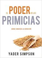 Poder De Las Primicias/Donde Comienza La Bendicion (Rústica) [Libro]