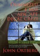 Dumnezeu e mai aproape decât crezi (sc)