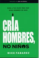 Cría Hombres, No Niños