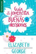 Guia De Una Jovencita Para Las Buenas Decisiones (Rústica)