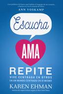 Escucha Ama Repite (Rústica) [Libro]