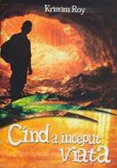 Cand a inceput viata (SC)