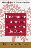 Una mujer conforme al corazón de Dios (Rústica) [Libro]