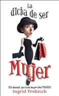 Dicha De Ser Mujer (Rústica)