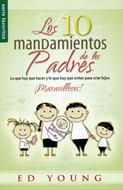 Los 10 mandamientos de los padres (Rústica) [Bolsilibro]