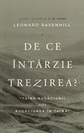 De ce intarzie trezirea? (sc)
