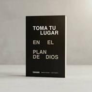 Toma Tu Lugar/ En El Plan De Dios (Rústica)