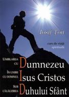 Umblarea cu Dumnezeu, in unire cu Domnul Isus Cristos, sub calauzirea Duhului Sfant