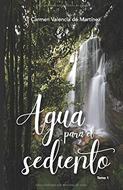 Agua Para El Sediento Tomo 1 (Rústica)
