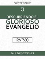 Descubriendo El Glorioso Evangelio RVR60 (Rústica) [Libro]