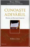 Cunoaste Adevarul - manual de doctrina crestina, editia a doua (sc)