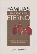 Familias Alineadas a lo Eterno (Rústica)