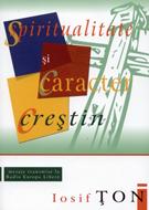 Spiritualitate si caracter crestin
