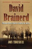 DAVID BRAINERD - Misionar printre triburile de indieni din America