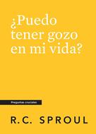 ¿Puedo Tener Gozo en mi Vida? (Rústica)