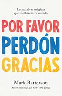 Por favor, perdón, gracias (Rústica)